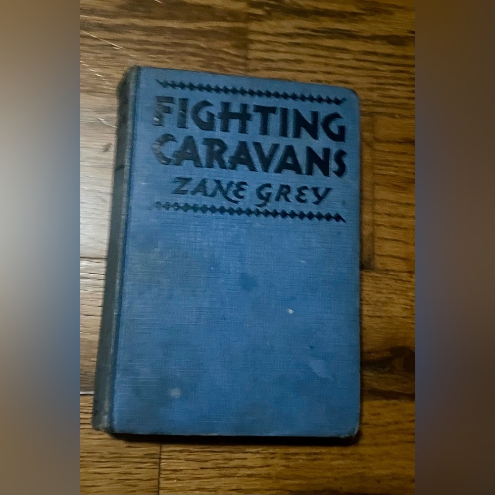 Vintage 1929 Fighting Caravans by Zane Grey first edition hard cover book
